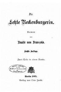 Die letzte Reckenburgerin, Roman 1