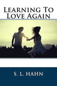 Learning To Love Again 1