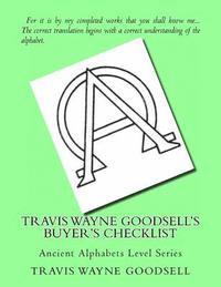 bokomslag Travis Wayne Goodsell's Buyer's Checklist: Ancient Alphabets Level Series