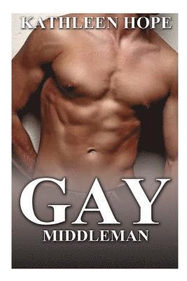 Gay: Middleman 1