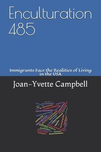 bokomslag Enculturation 485: Immigrants Face the Realities of Living in the USA