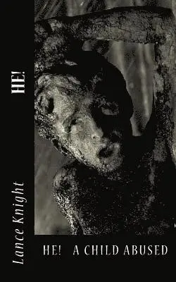 Lance Knight - He!: Child Abuse, Häftad. Tillgänglighet: Lägg i varukorg