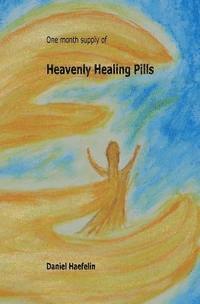 bokomslag Heavenly Healing Pills