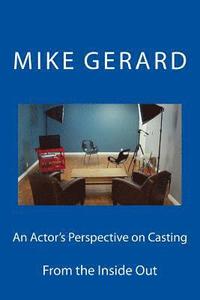bokomslag An Actor's Perspective on Casting: From the Inside Out