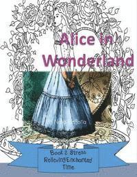 Alice in Wonderland: Book 2 - Stress Relieving Enchanted Time 1