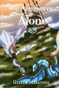 We Are Never Alone 1