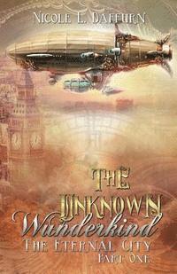 bokomslag The Unknown Wunderkind