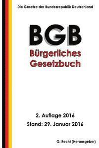 G. Recht - Das BGB - Bürgerliches Gesetzbuch, 2. Auflage 2016, Häftad