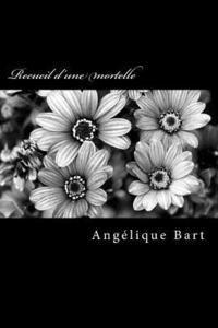 Angélique Bart - Recueil d'une mortelle, Häftad