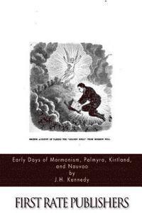 bokomslag Early Days of Mormonism Palmyra, Kirtland, and Nauvoo