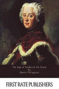 bokomslag The Age of Frederick the Great