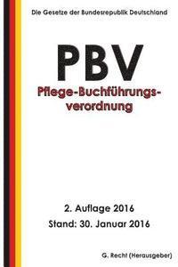 bokomslag Pflege-Buchführungsverordnung - PBV, 2. Auflage 2016