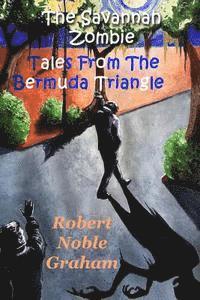 bokomslag The Savannah Zombie: StrangeTales from the Bermuda Triangle