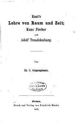 Kant's Lehre von Raum und Zeit, Kuno Fischer und Adolf Trendelenburg 1