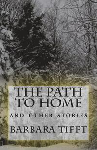 bokomslag The Path to Home: A Collection of Short Stories