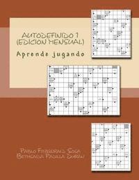 Autodefinido 1 (Edicion Mensual): Aprende jugando¡ 1