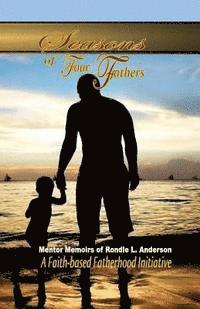 bokomslag Seasons of Four Fathers: Mentor Memoirs of Rondle L. Anderson - BW