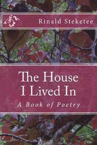 bokomslag The House I Lived In: A Book of Poetry