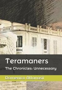 bokomslag Teramaners: The Chronicles: Unnecessary