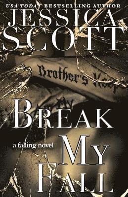 Break My Fall 1