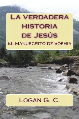 bokomslag La verdadera historia de Jesús: El manuscrito de Sofía