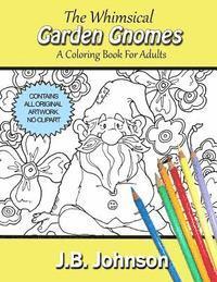 bokomslag The Whimsical Garden Gnomes: A Coloring Book For Adults