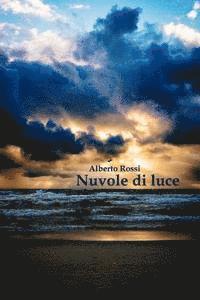 Alberto Rossi - Nuvole di luce, Häftad. Tillgänglighet: Lägg i varukorg