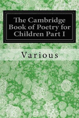 bokomslag The Cambridge Book of Poetry for Children Part I