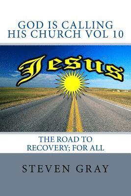 bokomslag God is calling His Church Vol 10: The Road for Recovery; for All