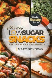 bokomslag Low Sugar Snacks: Healthy Snacks For Diabetics