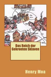 bokomslag Das Reich Der Gekronten Sklaven