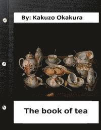 bokomslag The book of tea by Kakuzo Okakura (World's Classics)