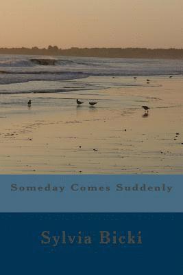 Someday Comes Suddenly 1