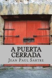 bokomslag A Puerta Cerrada (Spanish Edition)