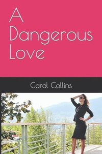 bokomslag A Dangerous Love