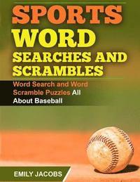 bokomslag Sports Word Searches and Scrambles - Baseball: Word Search and Word Scramble Puzzles All About Baseball