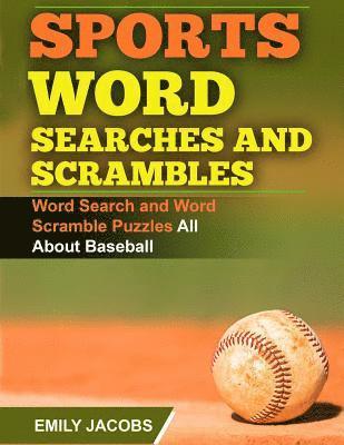 bokomslag Sports Word Searches and Scrambles - Baseball: Word Search and Word Scramble Puzzles All About Baseball
