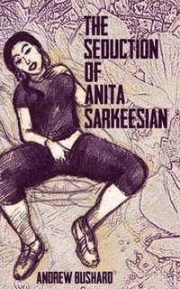 bokomslag The Seduction of Anita Sarkeesian