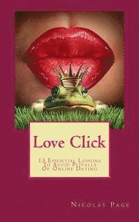 Love Click: 13 Essential Lessons To Avoid Pitfalls Of Online Dating 1
