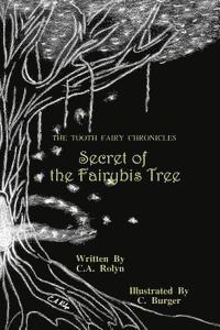 bokomslag The Tooth Fairy Chronicles Secret of the Fairybis Tree