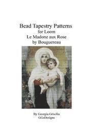 Bead Tapestry Pattern for Loom Madone aux Rose by Bouguereau 1