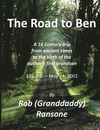 bokomslag The Road to Ben: The 16 century trip from ancient times to the birth of our first granson