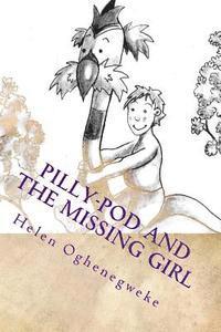 bokomslag Pilly-Pod and the Missing Girl: Book 3
