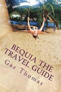 bokomslag Bequia The Travel Guide: The Holihand.com Travel Guide