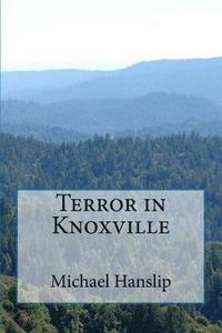 bokomslag Terror in Knoxville