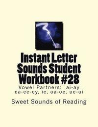 bokomslag Instant Letter Sounds Student Workbook #28: Vowel Partners: ai-ay ea-ee-ey, ie, oa-oe, ue-ui