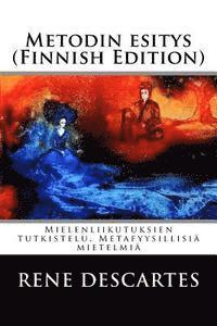 bokomslag Metodin esitys (Finnish Edition): Mielenliikutuksien tutkistelu. Metafyysillisiä mietelmiä