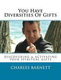 You Have Diversities Of Gifts 1