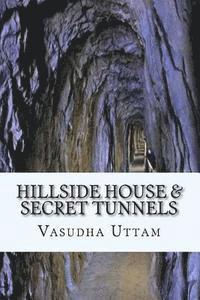 Hillside House & Secret Tunnels 1