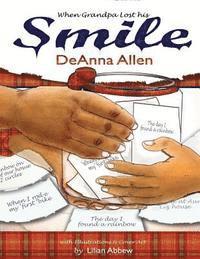 Deanna D. Allen - When Grandpa Lost His Smile, Häftad